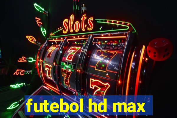 futebol hd max